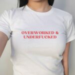 Overworked & Underfucked Unisex Heavy Cotton Tee Y2K Iconic Funny It Girl Meme Phrase Shirt Sassy Sarcasm Gift Unhinged Chaotic Viral Quote